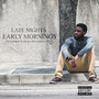 Late Nights, Early Mornings (feat. Dabron Kain & Gwendolyn Ness)