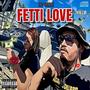 Fetti Love (Explicit)