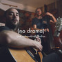 No Drama (Live at Lovebird Studios)
