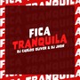 Fica Tranquila (Explicit)