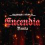 Encendia (feat. Pipi, Ro Flowers, Adamis & Guille El Tigueron) [Remix]