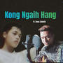 Kong Ngaih Hang (feat. Enno Zaideih)