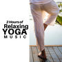 2 Hours of Relaxing Yoga Music for Sleep