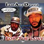 For the Love (feat. K-Lee & Lady K) [Explicit]