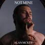 Not Mine (Explicit)