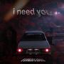 I Need You (Explicit)