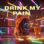 Drink my pain