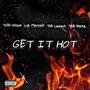 Get it hot (feat. Sudo Wayne, Tfa Laurent & Tfa Mista) [Explicit]
