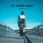 OK DANN GEH! (Explicit)