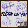 Flexin On' em (Explicit)