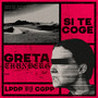 Si Te Coge Greta Thunberg