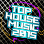 Top House Music 2015