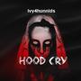 Hood Cry (Explicit)