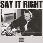 SAY IT RIGHT