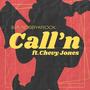 Call'n (feat. Chevy Jones) [Explicit]