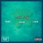 Test Your Luck (Explicit)