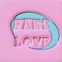 FAKE LOVE