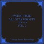 Swing Time! All Star Groups, 1937-39, Vol. 2 (Hq Remastered 2024)