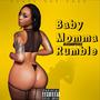 Baby Momma Rumble (Explicit)