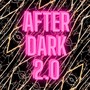 After Dark 2.0