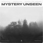 Mystery Unseen