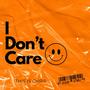 I Don't Care