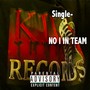 No I In Team (feat. Young Meezy, Shanese Campbell, Mac Maj & Mahd Skrilla) - Single [Explicit]