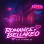 Romance y Bellakeo (Explicit)