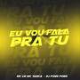 Eu Vou Fala pra Tu (Explicit)