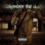 Remember The Days (Explicit)