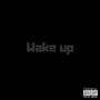 Wake Up (feat. JuceLee) [Explicit]