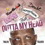 Outta My Head (Explicit)