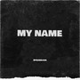 My Name (Explicit)