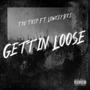 Gettin Loose (feat. Lowkey Bre) [Explicit]