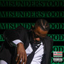 Misunderstood (Explicit)