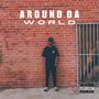 Around Da World (Explicit)