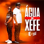 Água du Xefe (Explicit)