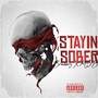 Stayin Sober (Explicit)