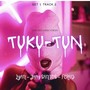 Tuku-Tun (Explicit)