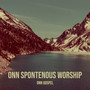 Onn Spontenous Worship