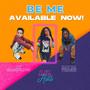 BE ME (feat. Lil Ava & Ray Da Yungin') [Explicit]