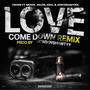 Love Come Down (feat. Movie, Kilos, Vike & JesterDaFool) [Remix] [Explicit]
