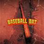 Baseball Bat (Explicit)