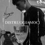 Distruggiamoci (Explicit)