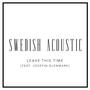 Leave This Time (feat. Josefin Glenmark)