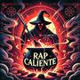 Rap Caliente (feat. Yasmani Subirat, Matos MC K-Libre & YABO ELEGGUA) [Explicit]