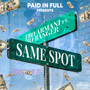 Same Spot (Explicit)