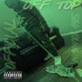 OFF TOP (feat. SBG YOUNGIN) [Explicit]
