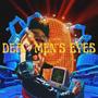 Dead Men's Eyes (Explicit)