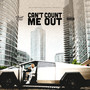 Can't Count Me Out (Explicit)